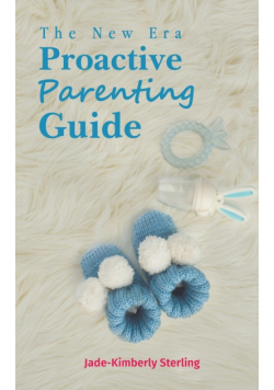 The New Era Proactive Parenting Guide