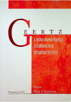 Geertz a hybrydowa wersja antropologii interpretacyjnej