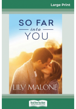 So Far into You (16pt Large Print Edition)