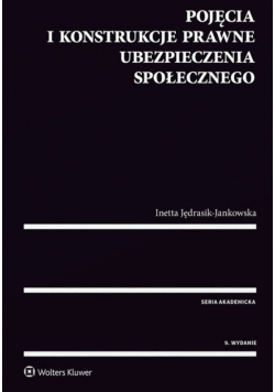 Pojęcia i konstrukcje prawne ubezpieczenia społecznego