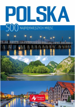Polska 500 najpiękniejszych miejsc w.2018