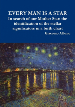 EVERY MAN IS A STAR In search of our Mother Star