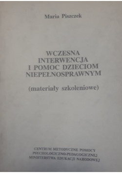 Wczesna interwencja i pomoc dzieciom niepełnosprawnym, materiały szkoleniowe