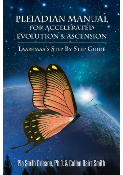 Pleiadian Manual for Accelerated Evolution & Ascension