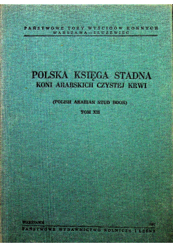 Polska księga stadna koni arabskich czystej krwi tom XII
