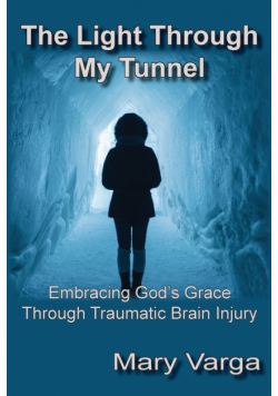 The Light Through My Tunnel