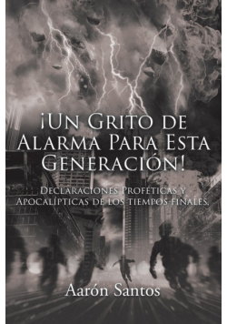 ¡Un Grito de Alarma Para Esta Generación!