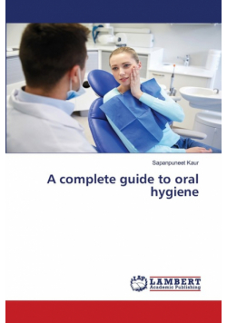A complete guide to oral hygiene