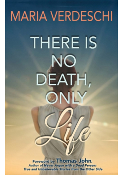 There Is No Death, Only Life