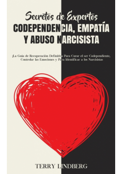 Secretos de Expertos - Codependencia, Empatía y Abuso Narcisista