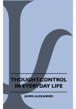 Thought-Control In Everyday Life