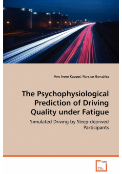 The Psychophysiological Prediction of Driving Quality Under Fatigue
