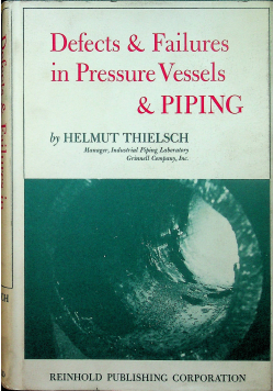 Defects and Failures in Pressure Vessels and Piping