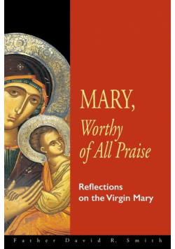 Mary, Worthy of All Praise