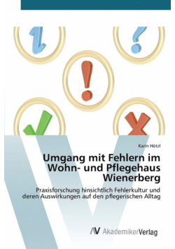 Umgang mit Fehlern im Wohn- und Pflegehaus Wienerberg