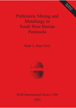 Prehistoric Mining and Metallurgy in South West Iberian Peninsula
