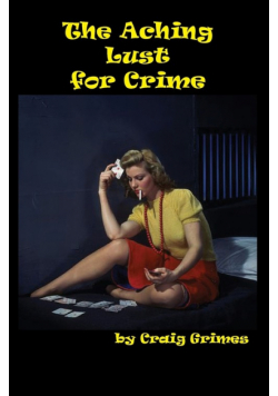 The Aching Lust for Crime
