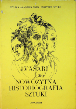 Vasari i nowożytna historiografia sztuki Antologia