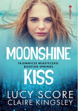 Moonshine Kiss Tajemnicze miasteczko Bootleg Springs