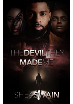 The Devil They Made Me