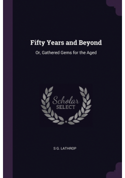 Fifty Years and Beyond