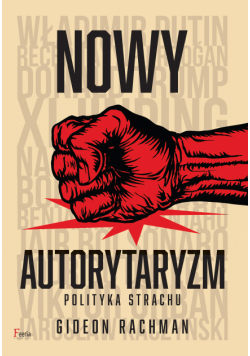 Nowy autorytaryzm - polityka strachu