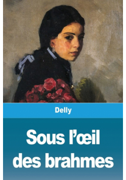 Sous l'œil des brahmes