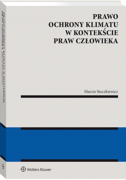 Prawo ochrony klimatu w kontekście praw człowieka