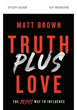 Truth Plus Love Study Guide | Softcover