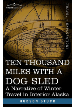 Ten Thousand Miles with a Dog Sled