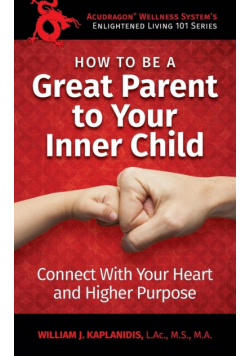 How To Be A Great Parent To Your Inner Child