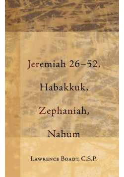 Jeremiah 26-52, Habakkuk, Zephaniah, Nahum