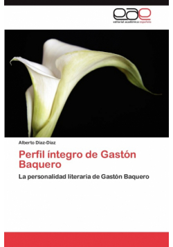Perfil Integro de Gaston Baquero