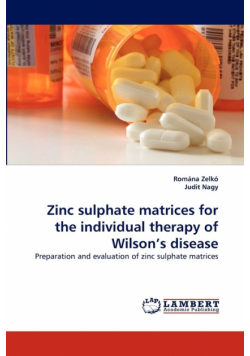 Zinc Sulphate Matrices for the Individual Therapy of Wilson's Disease