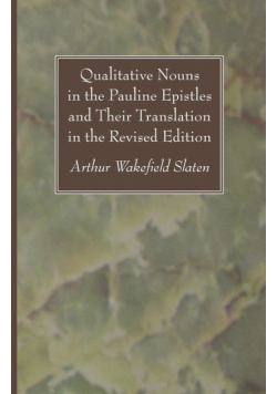 Qualitative Nouns in the Pauline Epistles and Their Translation in the Revised Edition
