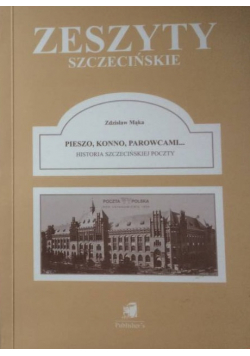 Zeszyty szczecińskie Pieszo konno parowcami