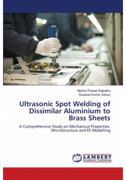 Ultrasonic Spot Welding of Dissimilar Aluminium to Brass Sheets