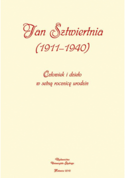 Jan Sztwiertnia (1911-1940)