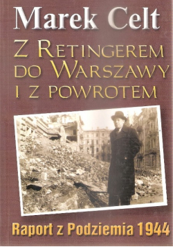 Z Retingerem do Warszawy i z powrotem