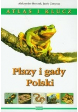 Atlas i klucz Płazy i gady Polski