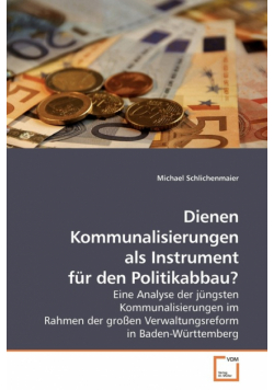 Dienen Kommunalisierungen als Instrument für den Politikabbau?