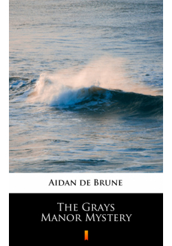 The Grays Manor Mystery