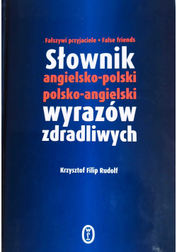 Słownik angielsko polski polsko angielski wyrazów zdradliwych