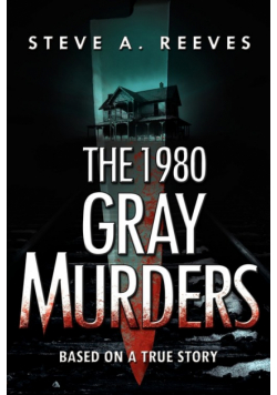 The 1980 Gray Murders