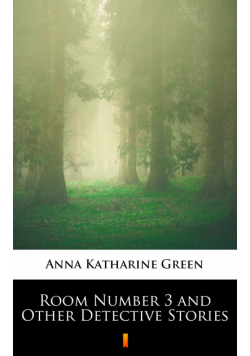 Room Number 3 and Other Detective Stories
