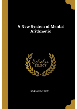 A New System of Mental Arithmetic