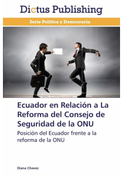 Ecuador En Relacion a la Reforma del Consejo de Seguridad de La Onu