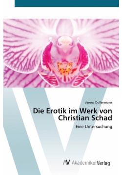 Die Erotik im Werk von Christian Schad