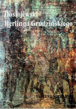 Dostojewski Herlinga-Grudzińskiego