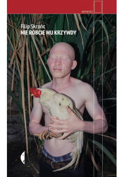 Nie róbcie mu krzywdy